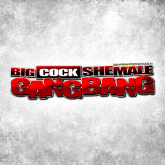 Big Cock Shemale Gangbang